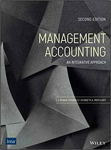 Managerial Accounting An Integrative Approach Textbook Questions And Answers