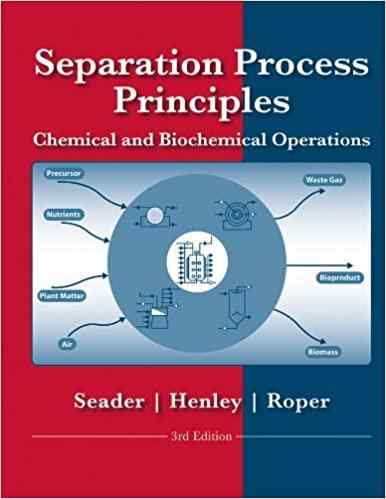 Separation Process Principles Chemical And Biochemical Principles Textbook Questions And Answers