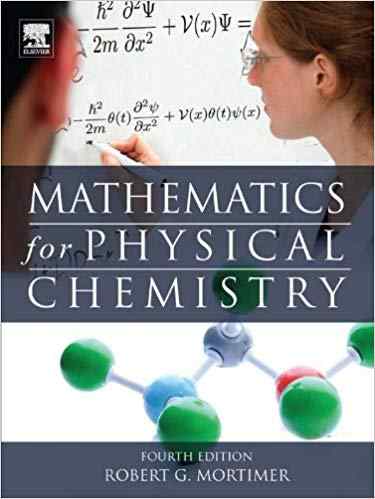 Mathematics for Physical Chemistry Textbook Questions And Answers