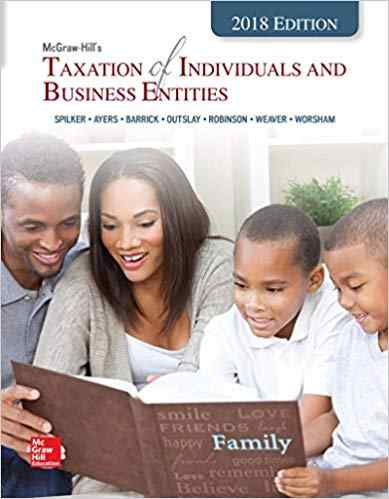 Taxation Of Individuals And Business Entities 2018 Edition Textbook Questions And Answers
