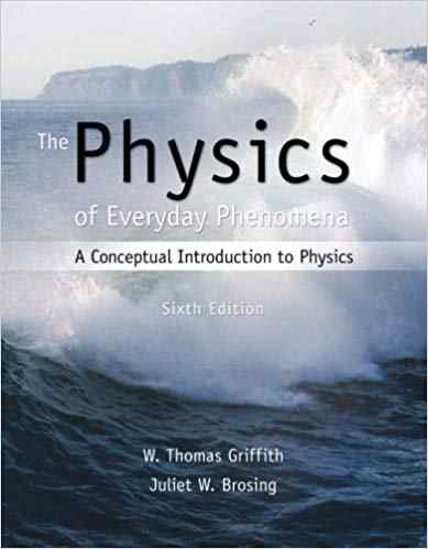 Physics of Everyday Phenomena A conceptual Introduction to physics Textbook Questions And Answers