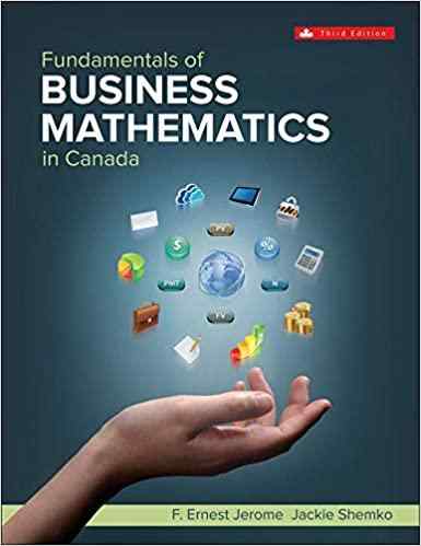 Fundamentals Of Business Mathematics In Canada Textbook Questions And Answers