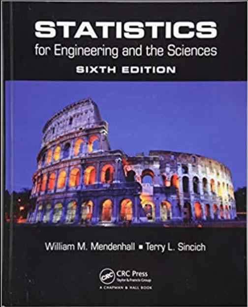 Statistics For Engineering And The Sciences Textbook Questions And Answers