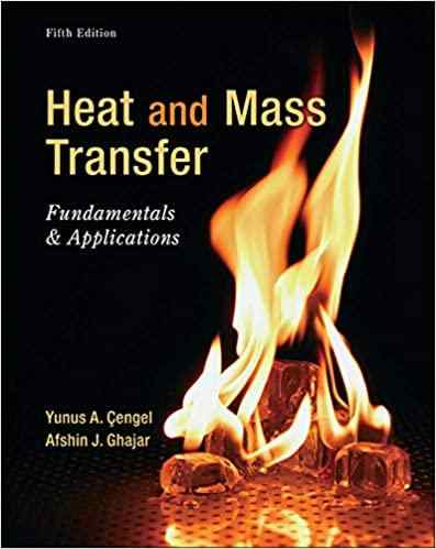 Heat And Mass Transfer Fundamentals And Applications Textbook Questions And Answers