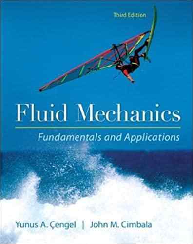 Fluid Mechanics Fundamentals And Applications Textbook Questions And Answers