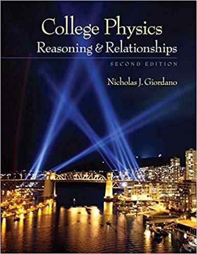 College Physics Reasoning and Relationships Textbook Questions And Answers