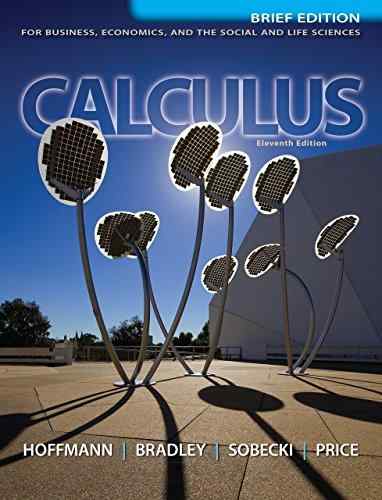Calculus For Business, Economics And The Social And Life Sciences Textbook Questions And Answers