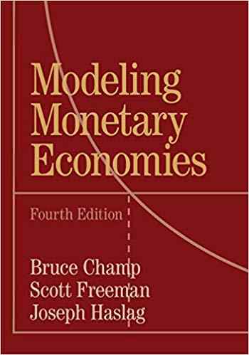 Modeling Monetary Economies Textbook Questions And Answers
