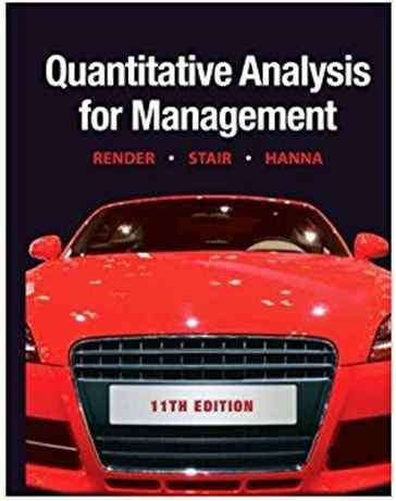Quantitative Analysis for Management Textbook Questions And Answers