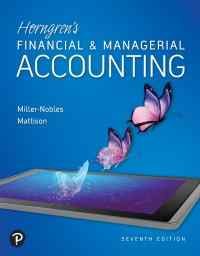 Horngrens Financial & Managerial Accounting Textbook Questions And Answers