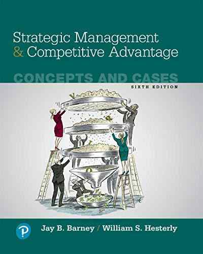 Strategic Management And Competitive Advantage Concepts And Cases Textbook Questions And Answers