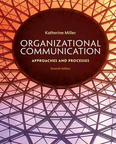Organizational Communication Approaches And Processes Textbook Questions And Answers