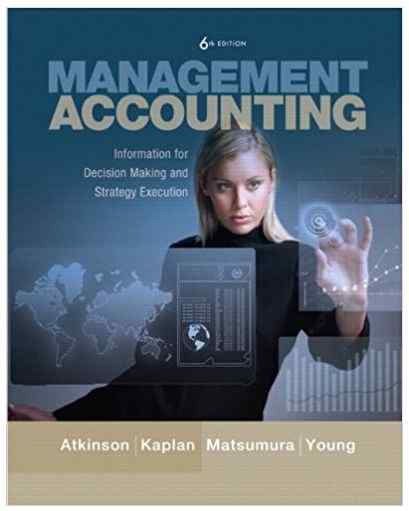 Management Accounting Information for Decision-Making and Strategy Execution Textbook Questions And Answers