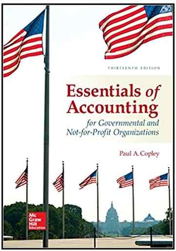 Essentials of Accounting for Governmental and Not for Profit Organizations Textbook Questions And Answers