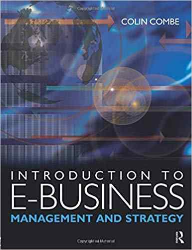 Introduction to E-Business Management and Strategy Textbook Questions And Answers
