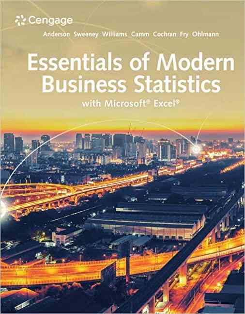 Essentials Of Modern Business Statistics With Microsoft Excel Textbook Questions And Answers