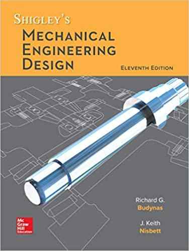 Shigleys Mechanical Engineering Design Textbook Questions And Answers